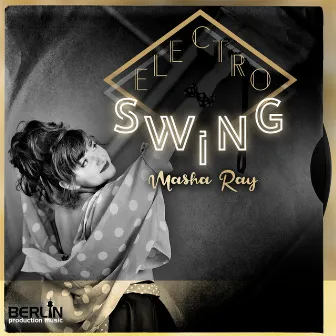 Electro Swing by Masha Ray