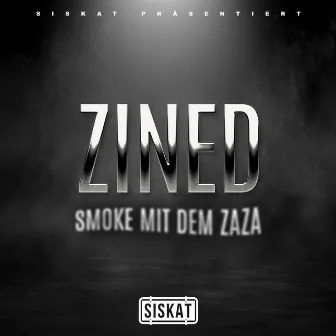 Smoke mit dem Zaza by ZINED