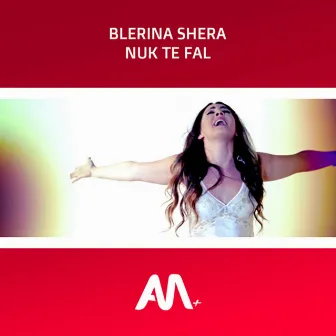 Nuk te fal by Blerina Shera