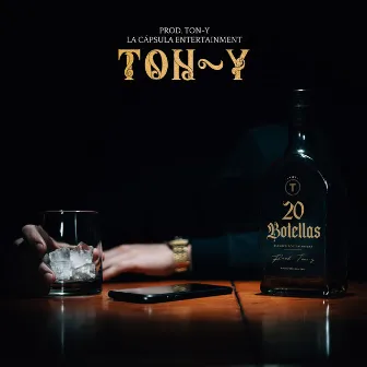 20 BOTELLAS by TON-Y