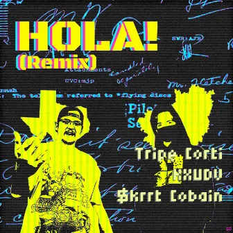 HOLA! by Tripe Corti