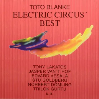 Electric Circus Best by Toto Blanke