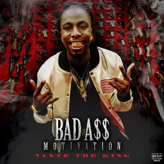 Bad A$$ Motivation by Vante The King