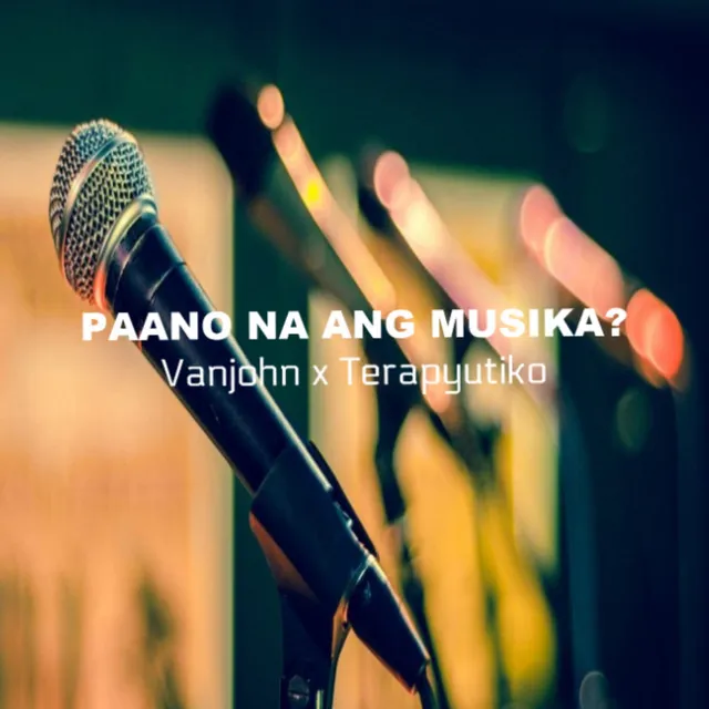 Paano Na Ang Musika?