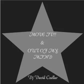 Move It & Out of My Mind - EP by DJ David Cuellar