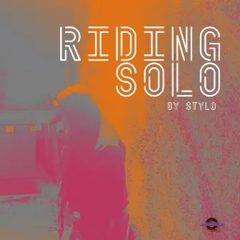 Riding Solo by Stylo