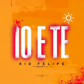 Io e te by Kid Felipe