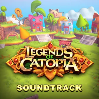 Legends of Catopia (Original Video Game Soundtrack) by Zack Davidson