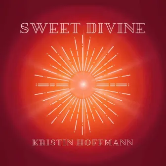 Sweet Divine by Kristin Hoffmann