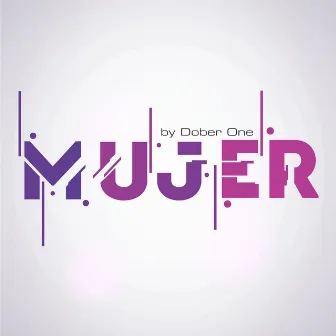 Mujer by Dober One