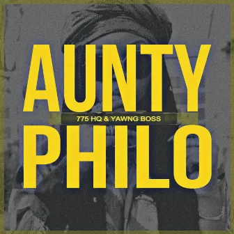 Aunty Philo by Yawng Boss