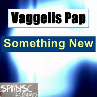 Something New by Vaggelis Pap