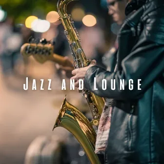 Jazz and Lounge: Smooth Harmonies by Unknown Artist