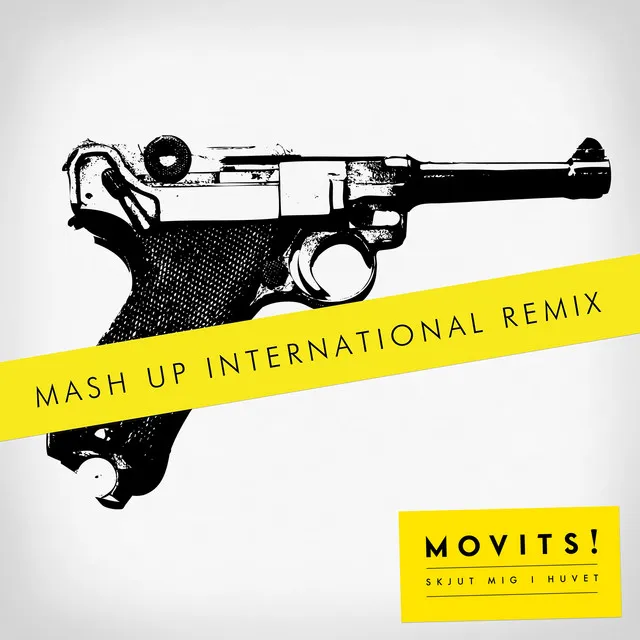 Skjut mig i huvet - Mash Up International Remix