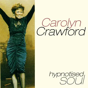 Carolyn Crawford - Hypnotised Soul by Carolyn Crawford