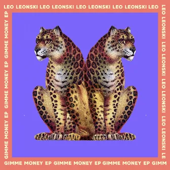 Gimme Money by Leo Leonski