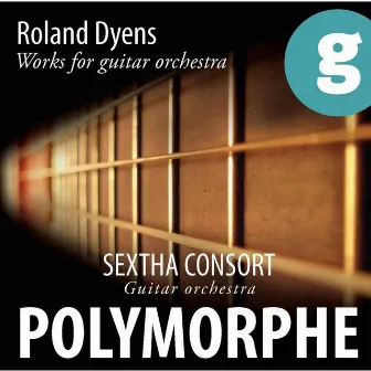 Roland Dyens: Works for Guitar Orchestra by Marcello Serafini