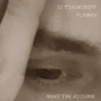 Meet the Autumn by 