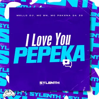 I Love You Pepeka by MC pekena da zo