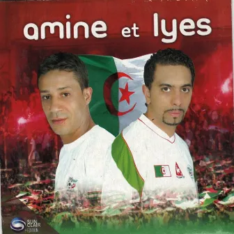 Amine Et Ilyes by Cheb Amine