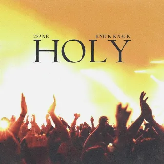 Holy by 2sane