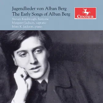 The Early Songs of Alban Berg by Steven Kimbrough