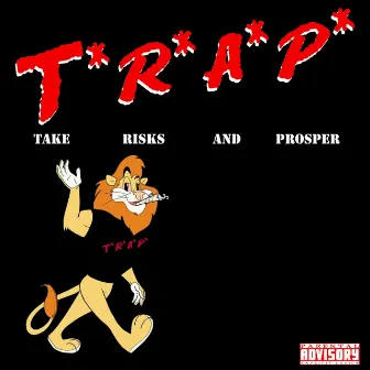 TAKE RISKS AND PROSPER by Trapstar AR