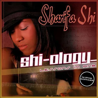 Shi-ology by Sharifa Shi