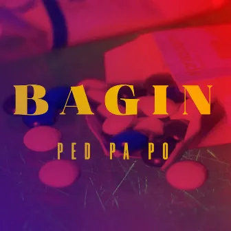 Ped Pa Po by Bagin