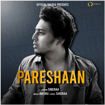 Pareshaan by Sheraa