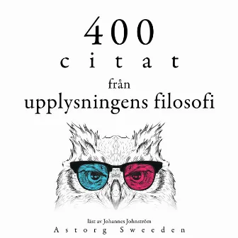 400 citat från upplysningens filosofi (Samling av de bästa citat) by Charles de Montesquieu