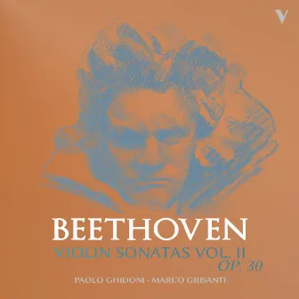 Beethoven: Violin Sonatas, Op. 30 Nos. 1-3, Vol 2 by Marco Grisanti