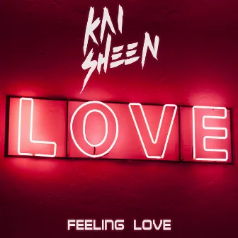 Feeling Love by Kai Sheen