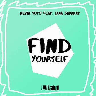 Find Yourself by Kevin Soto