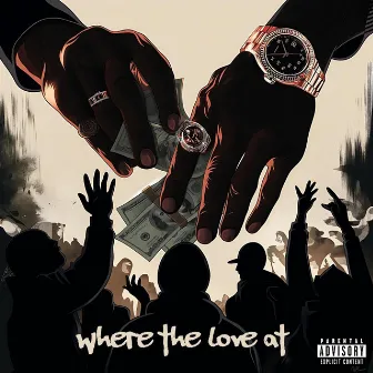 WHERE THE LOVE AT by Juice the Mac