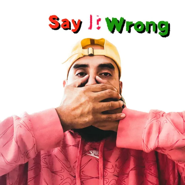 Say It Wrong