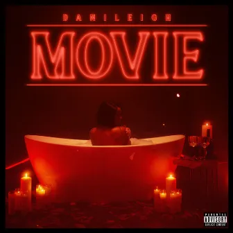 MOVIE by DaniLeigh