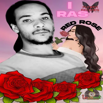 Red Rose (original) by I Ras