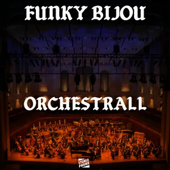 Orchestrall by Funky Bijou