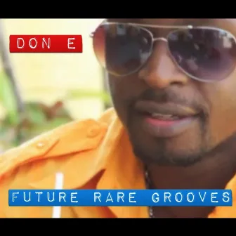 Future Rare Grooves by Don-E