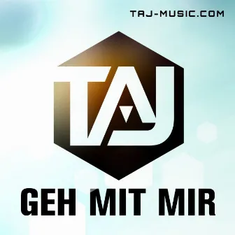 Geh mit mir by TAJ