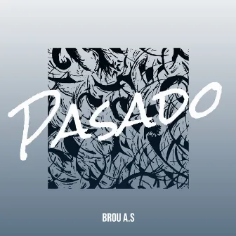 Pasado by Brou As