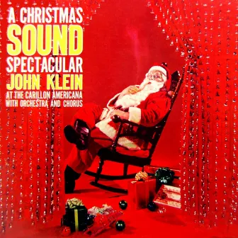 A Christmas Sound Spectacular by John Klein