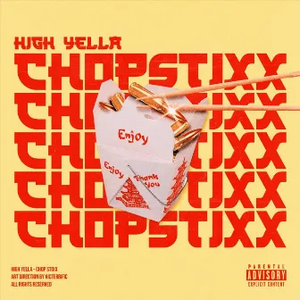 Chopstixx by High Yella