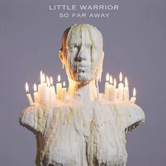 So Far Away by Little Warrior