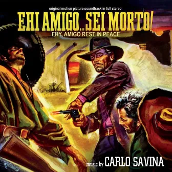 Ehi amigo... sei morto! (Original Motion Picture Soundtrack) by Carlo Savina