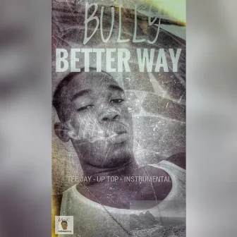 Better Way by Bully