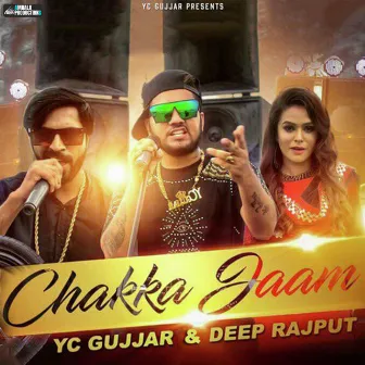 Chakka Jaam by Yc Gujjar