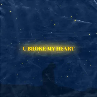 U Broke My Heart by zxnz