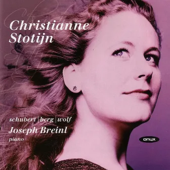 Christianne Stotijn - Schubert / Berg / Wolf Lieder by Christianne Stotijn